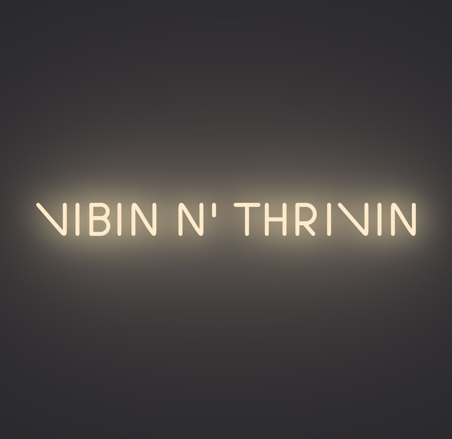 Vibin N' Thrivin