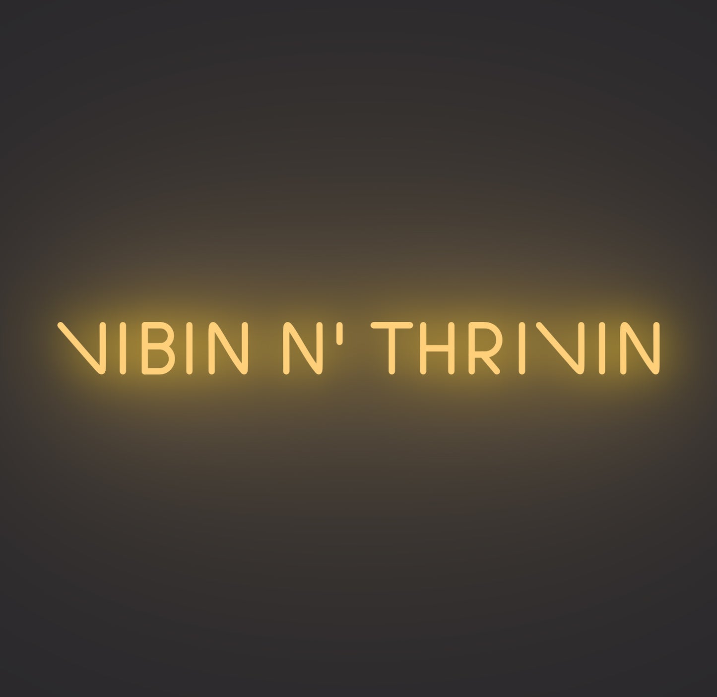 Vibin N' Thrivin