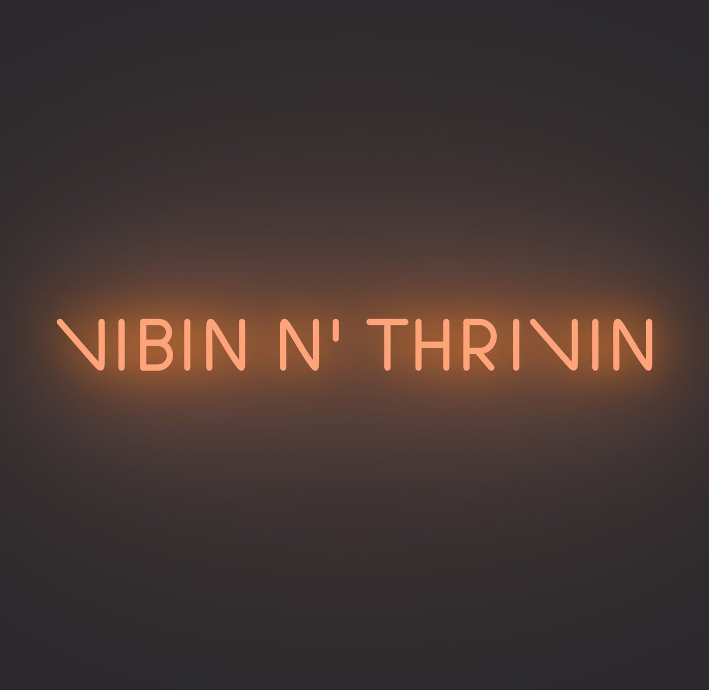 Vibin N' Thrivin