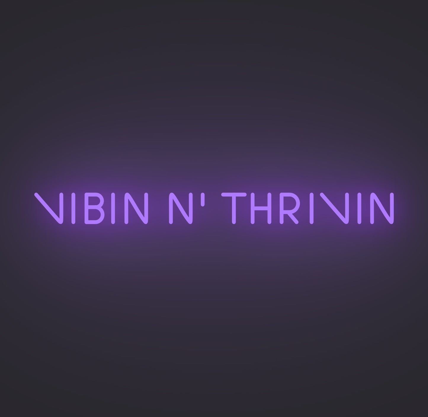 Vibin N' Thrivin