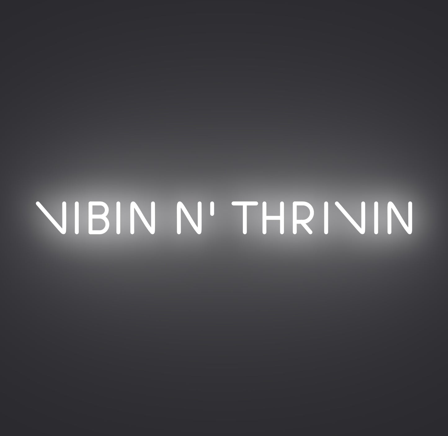 Vibin N' Thrivin