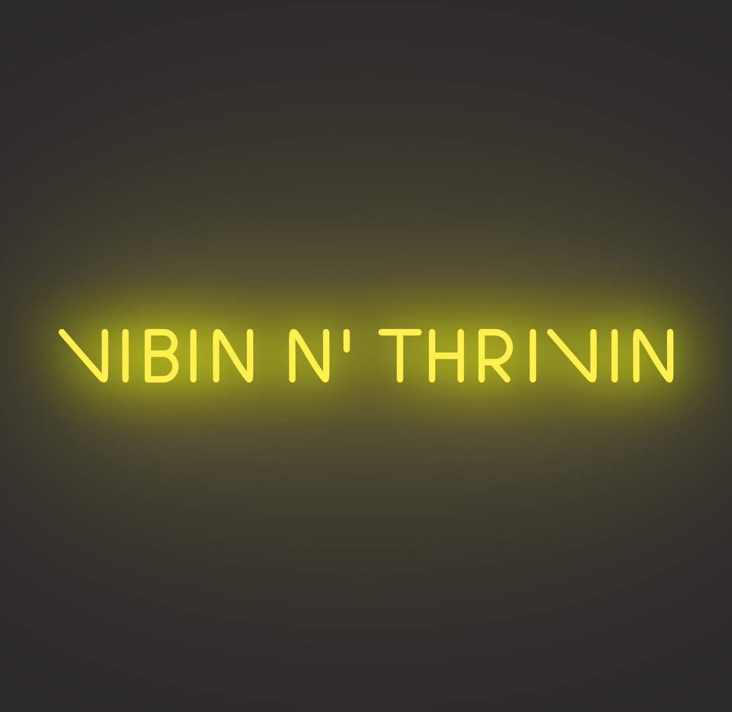 Vibin N' Thrivin