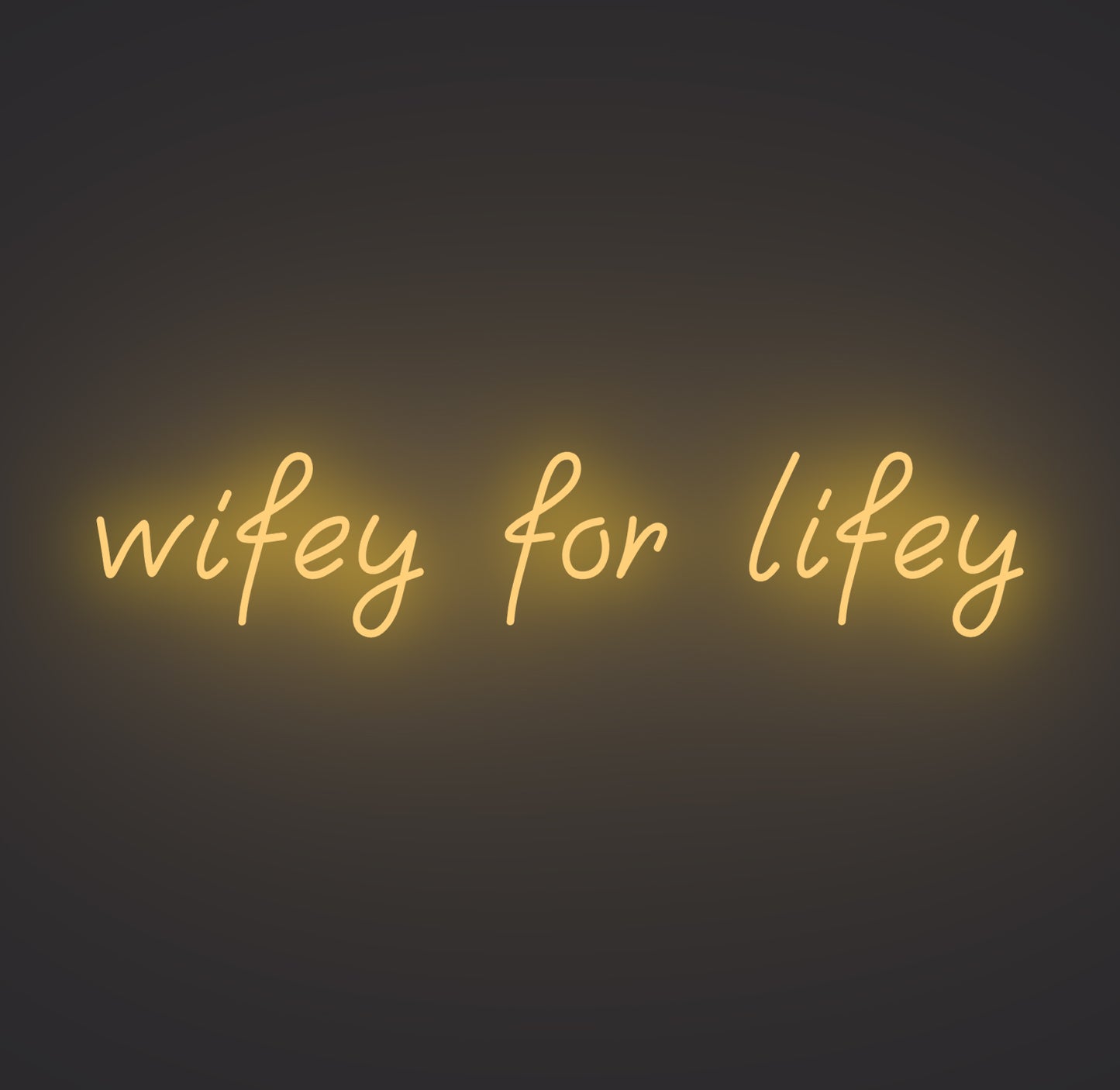 Wifey for Lifey