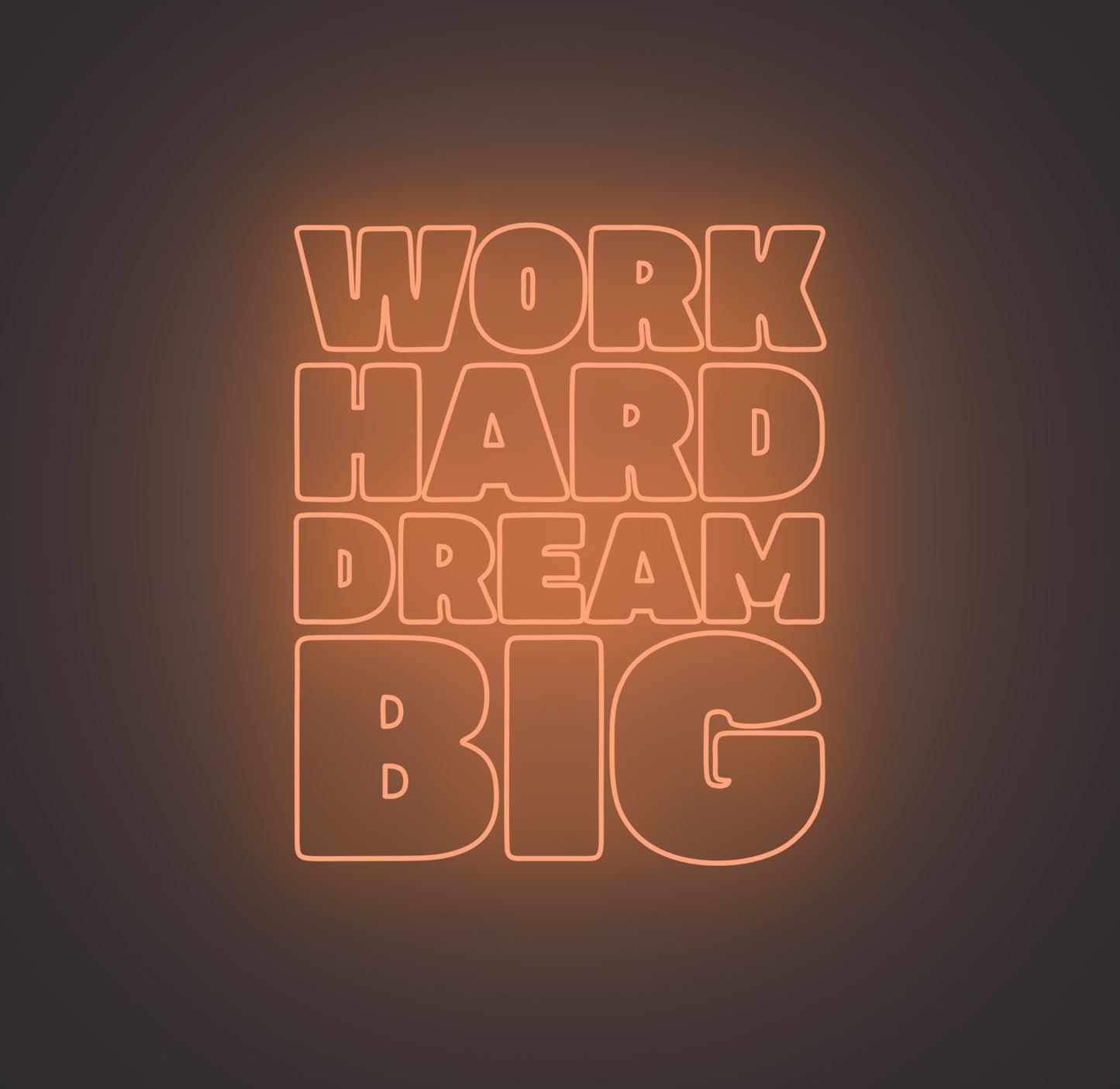 Work Hard Dream Big