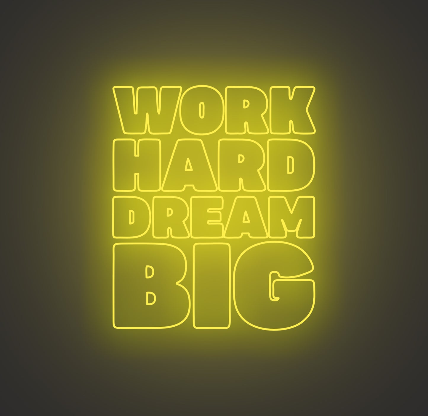 Work Hard Dream Big