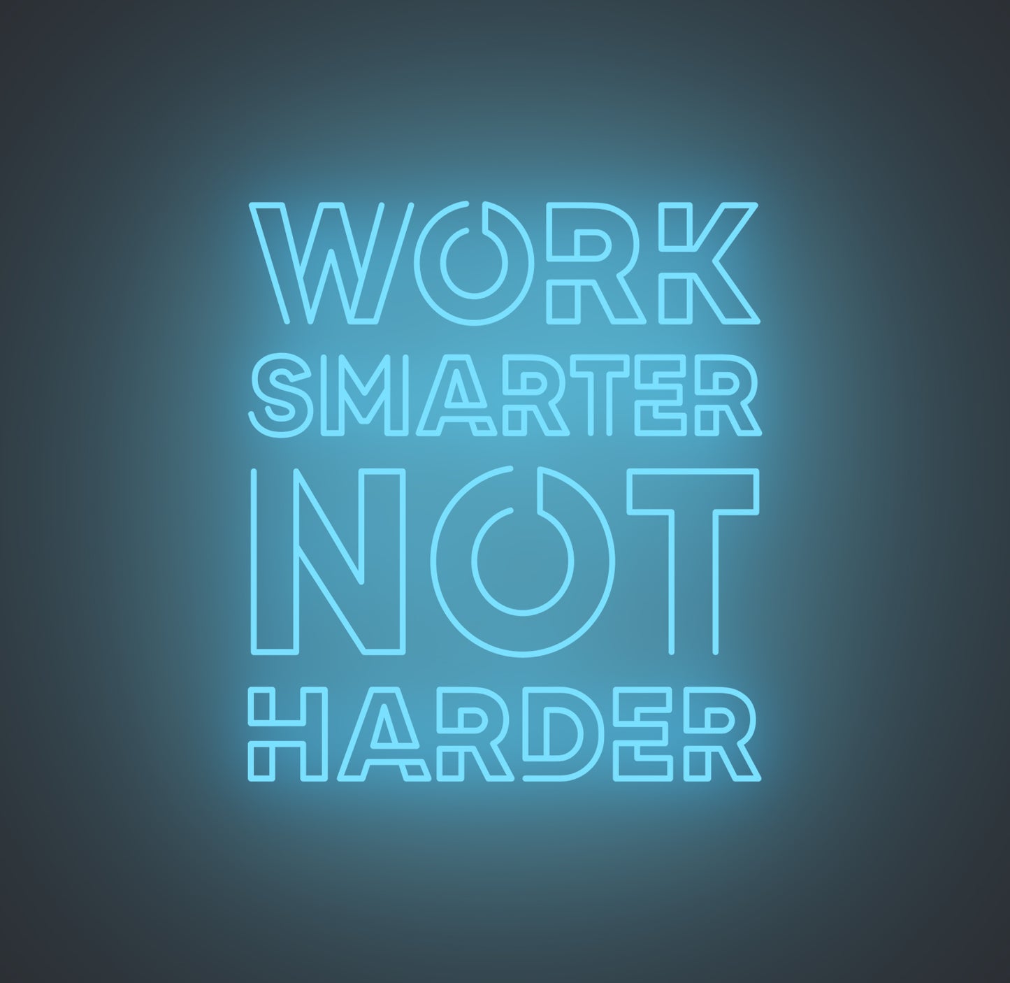 Work Smarter Not Harder