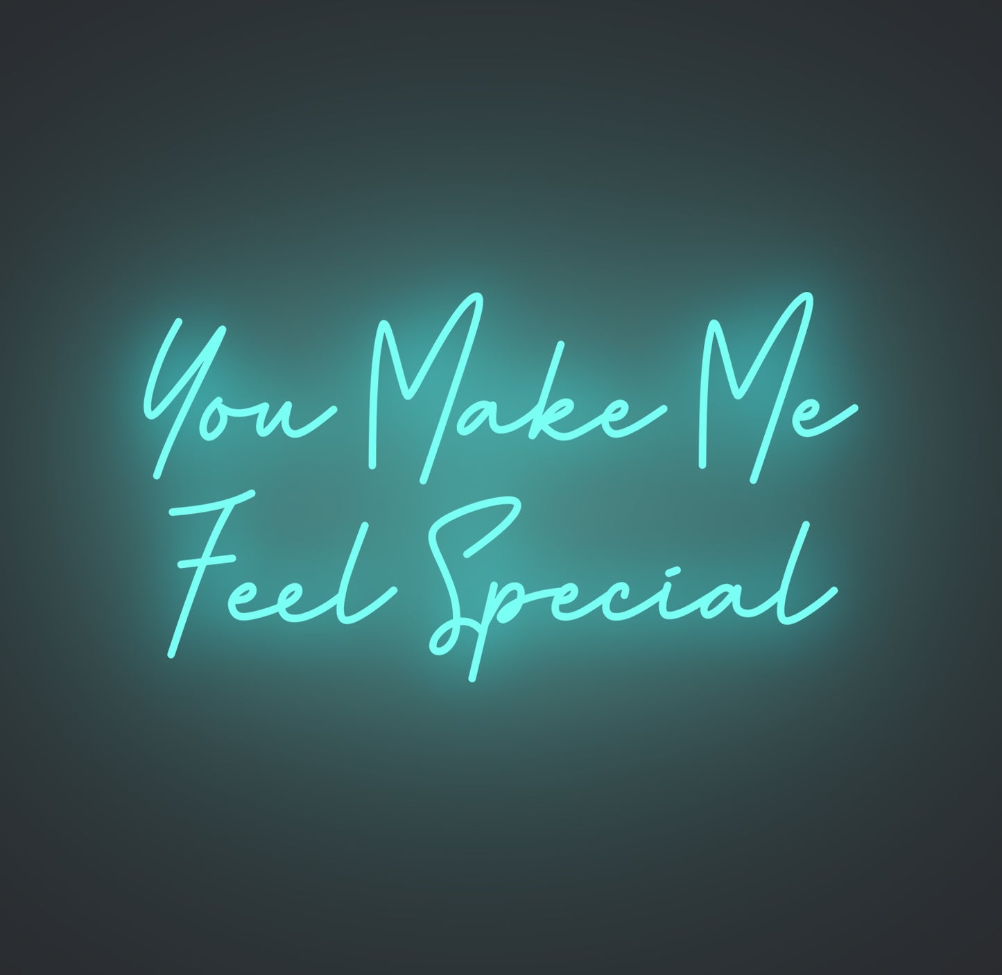 You Make Me Feel Special