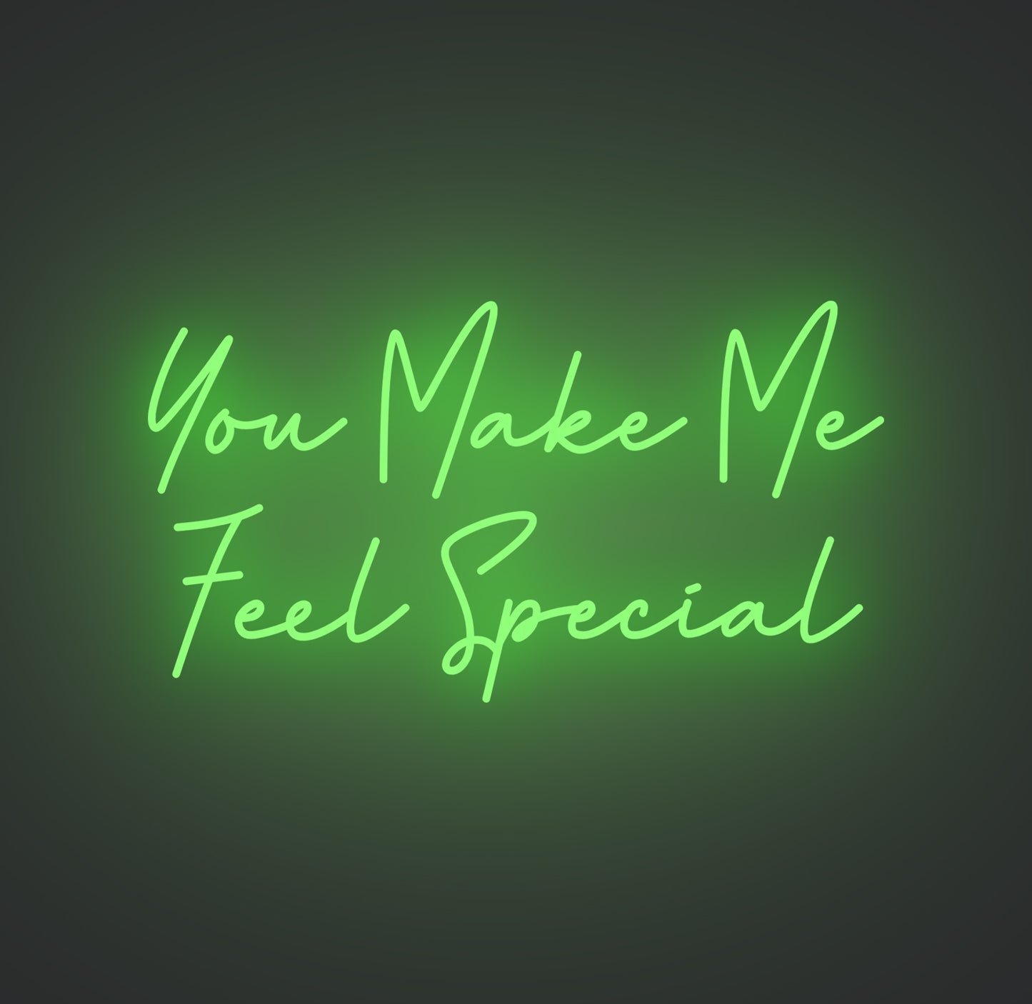 You Make Me Feel Special