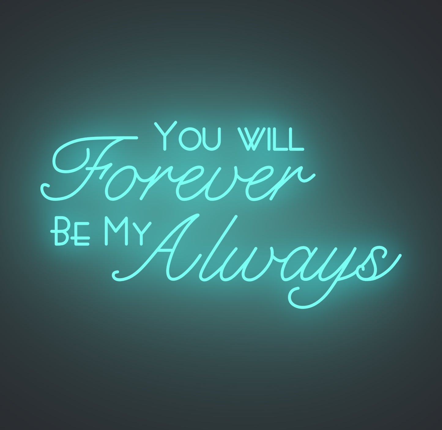 You Will Forever Be My Always