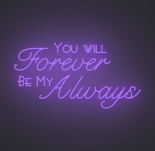 You Will Forever Be My Always