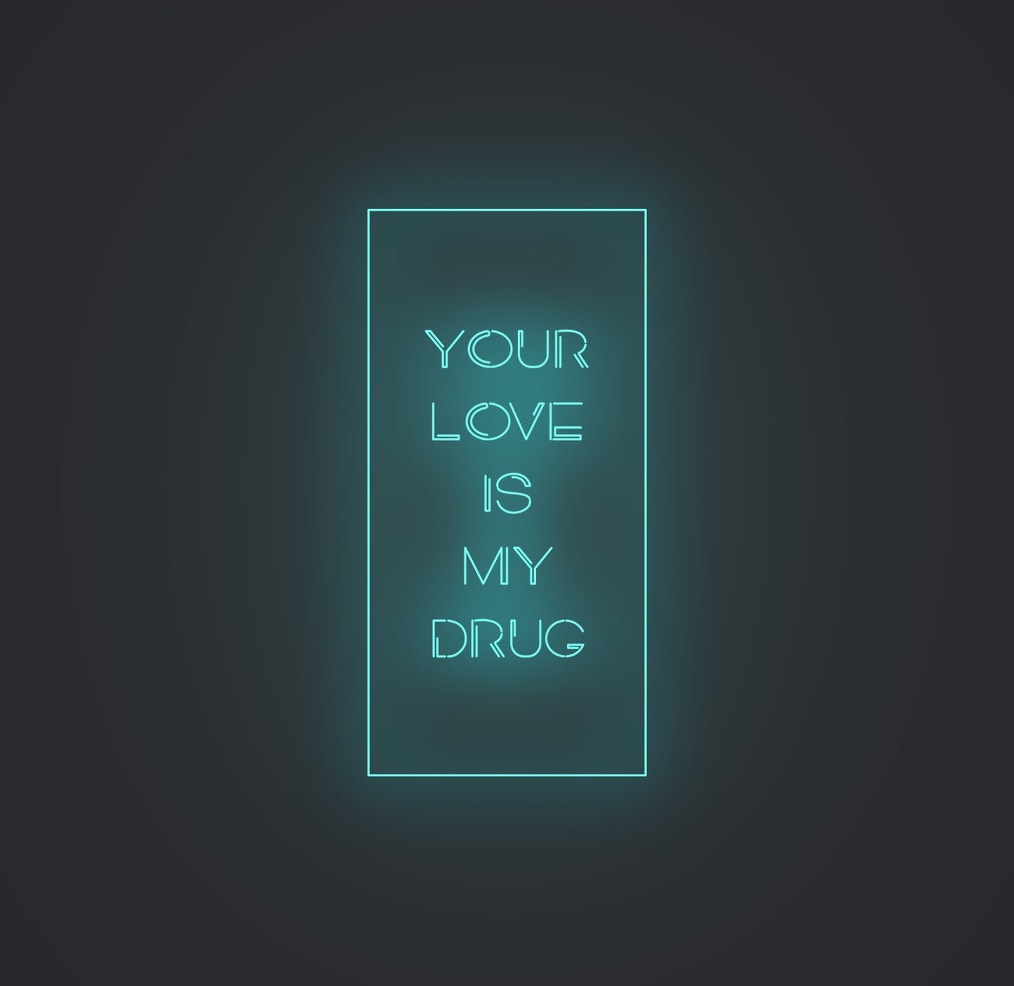 Your Love Is My Drug