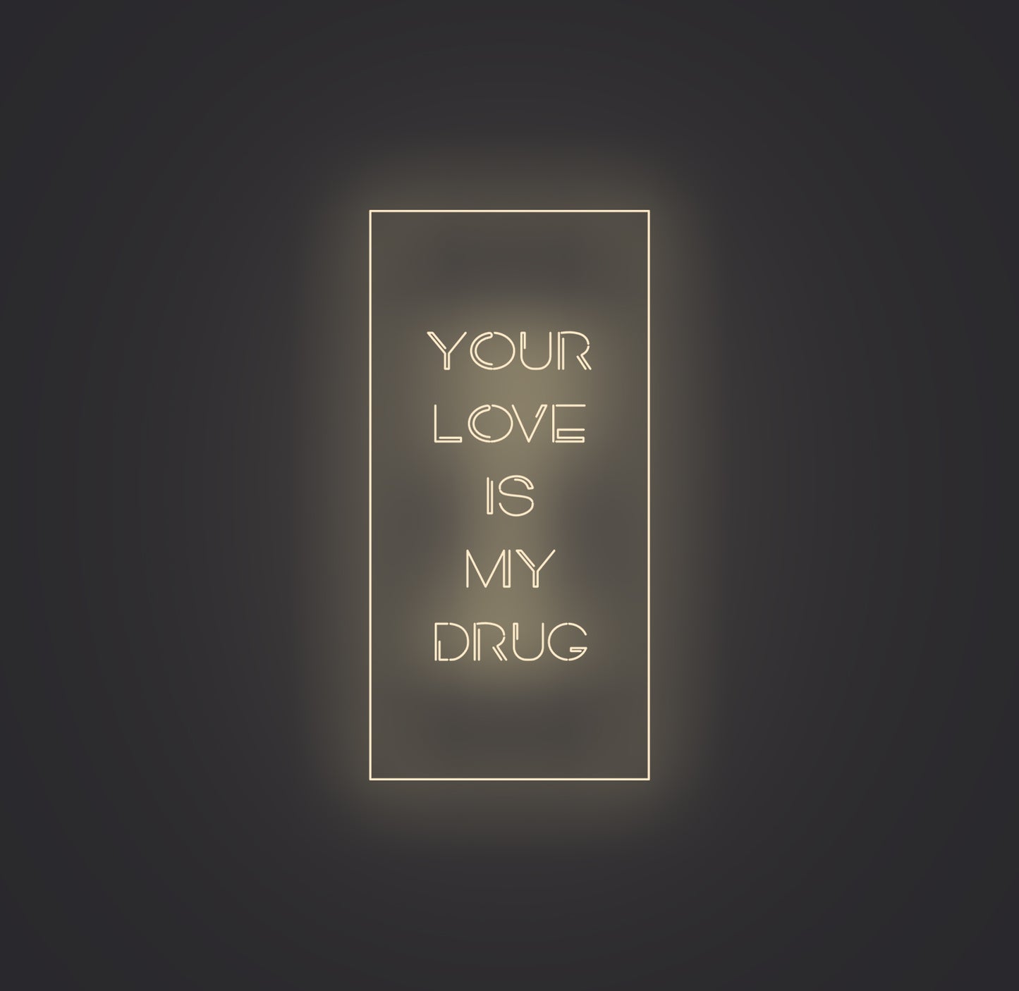 Your Love Is My Drug