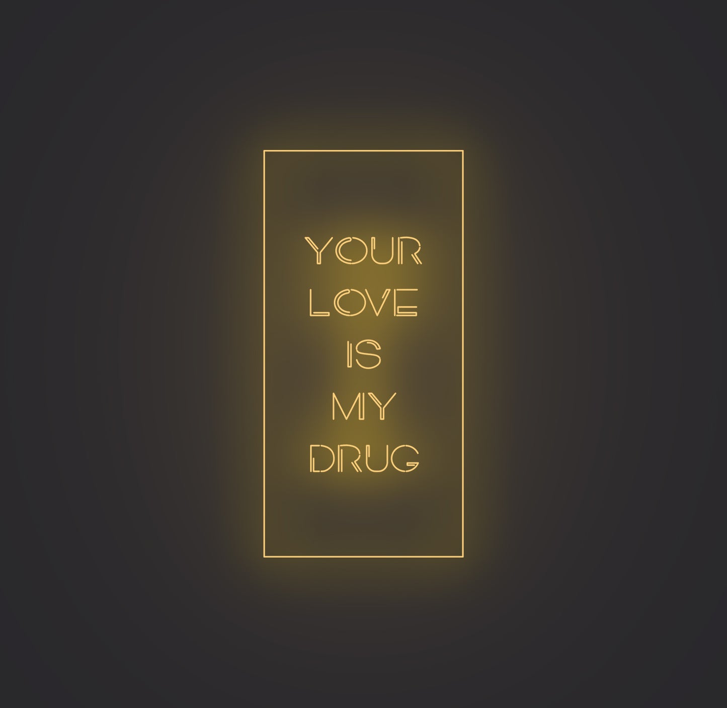 Your Love Is My Drug