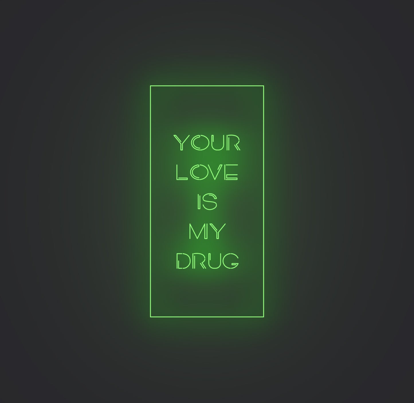 Your Love Is My Drug