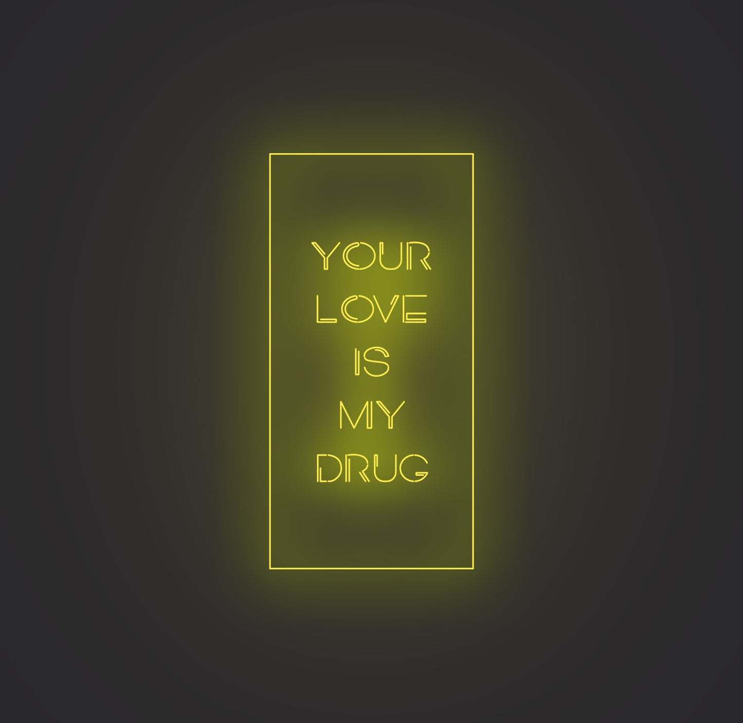 Your Love Is My Drug