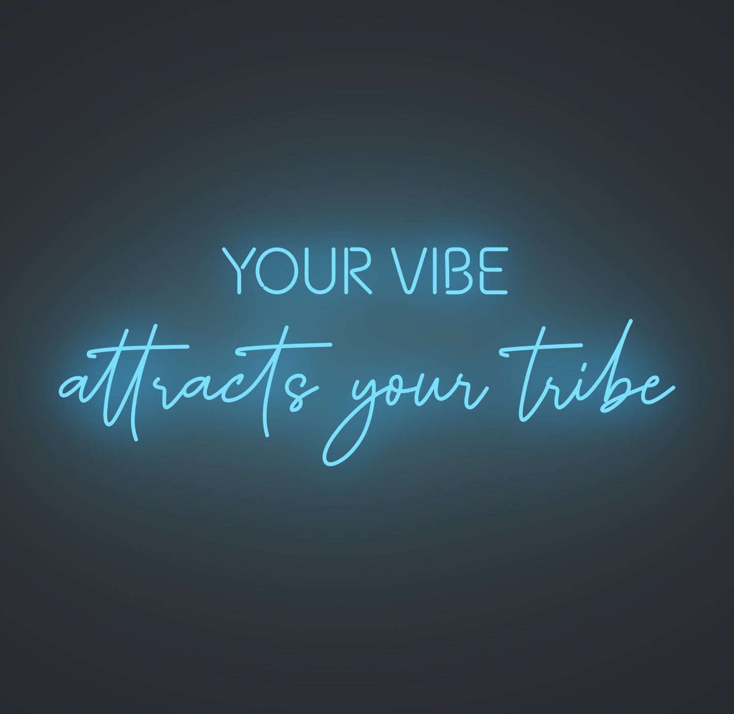 Your Vibe Attracts Your Tribe