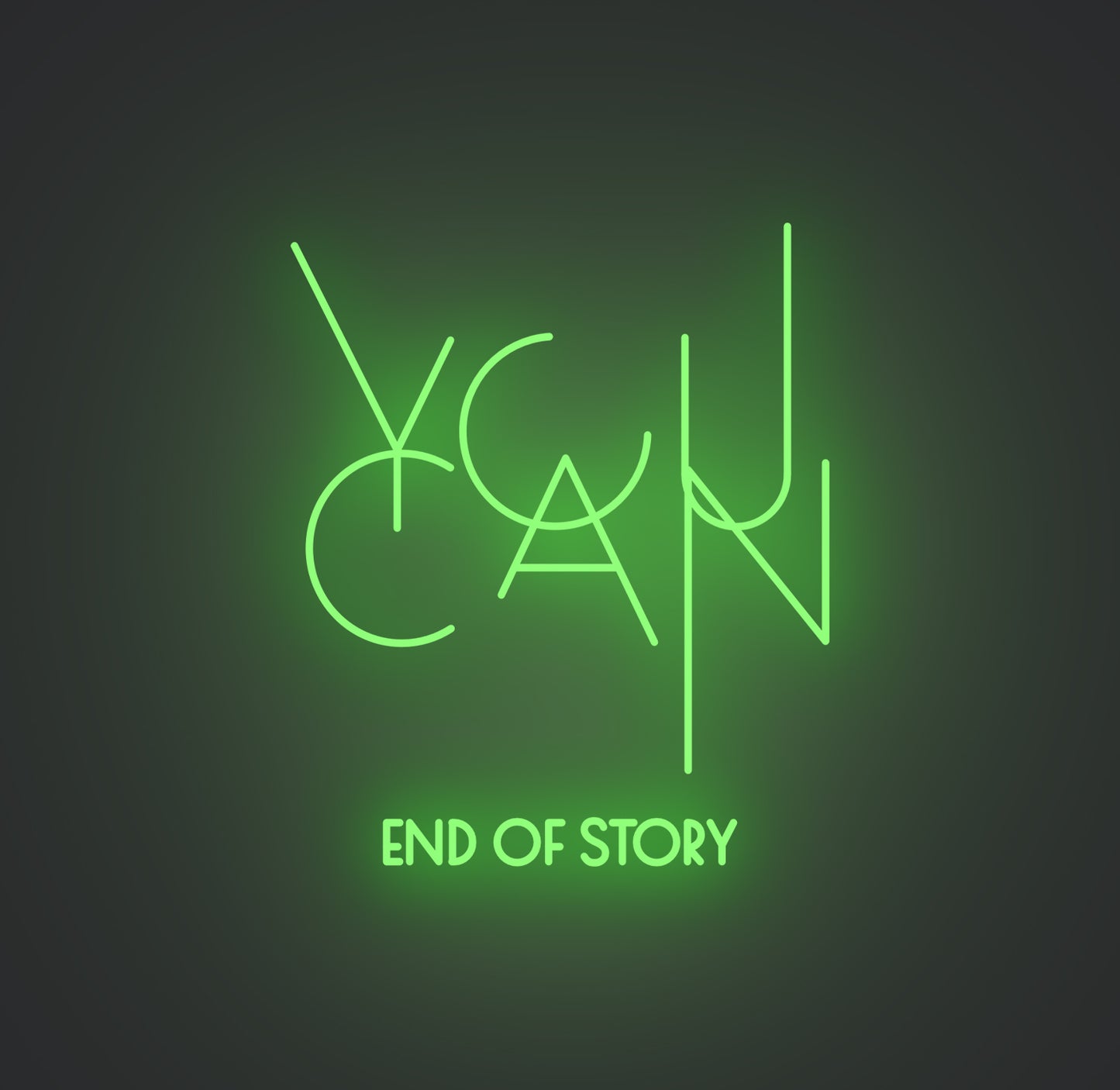 You Can End of Story