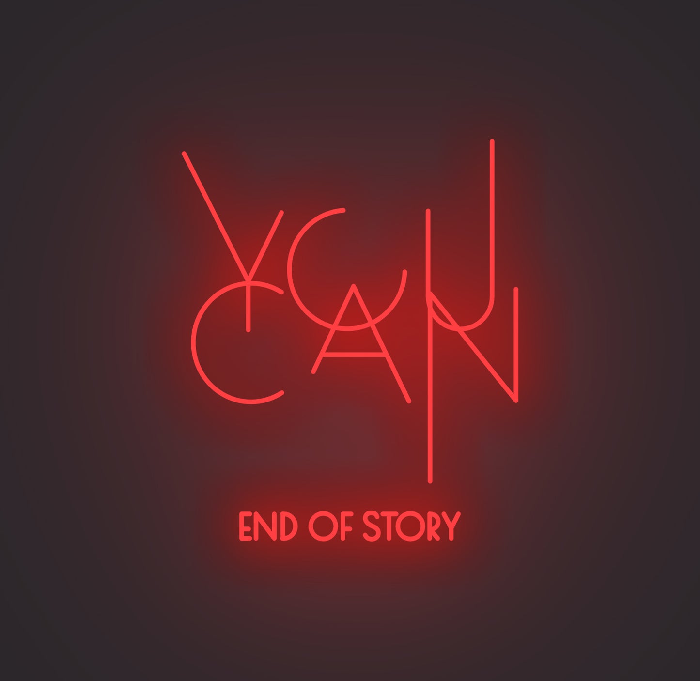 You Can End of Story