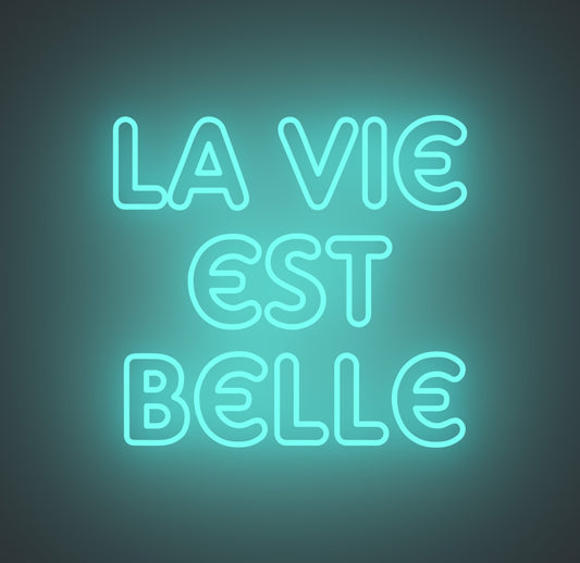 La Vie Est Belle