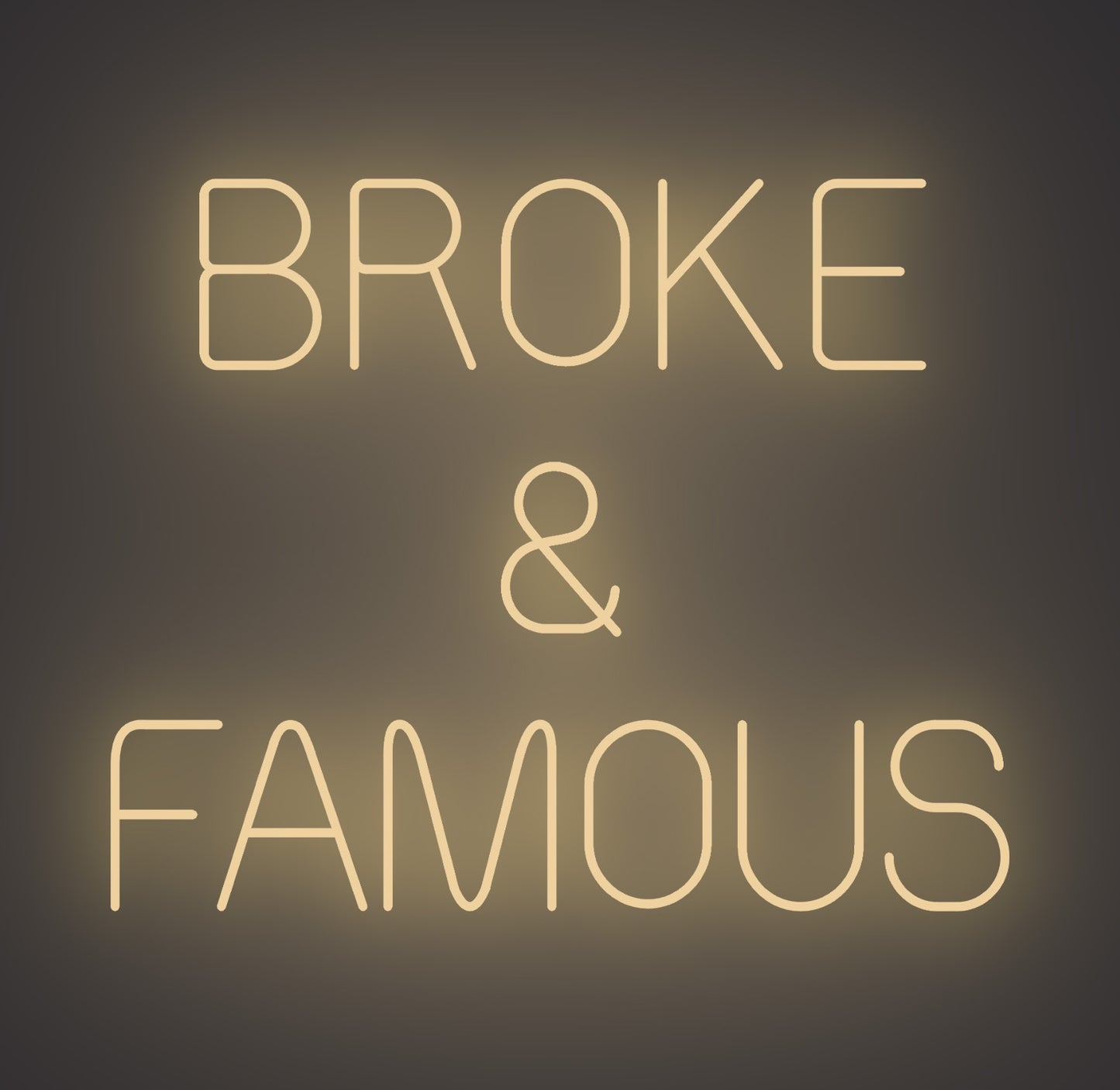 Broke and Famous