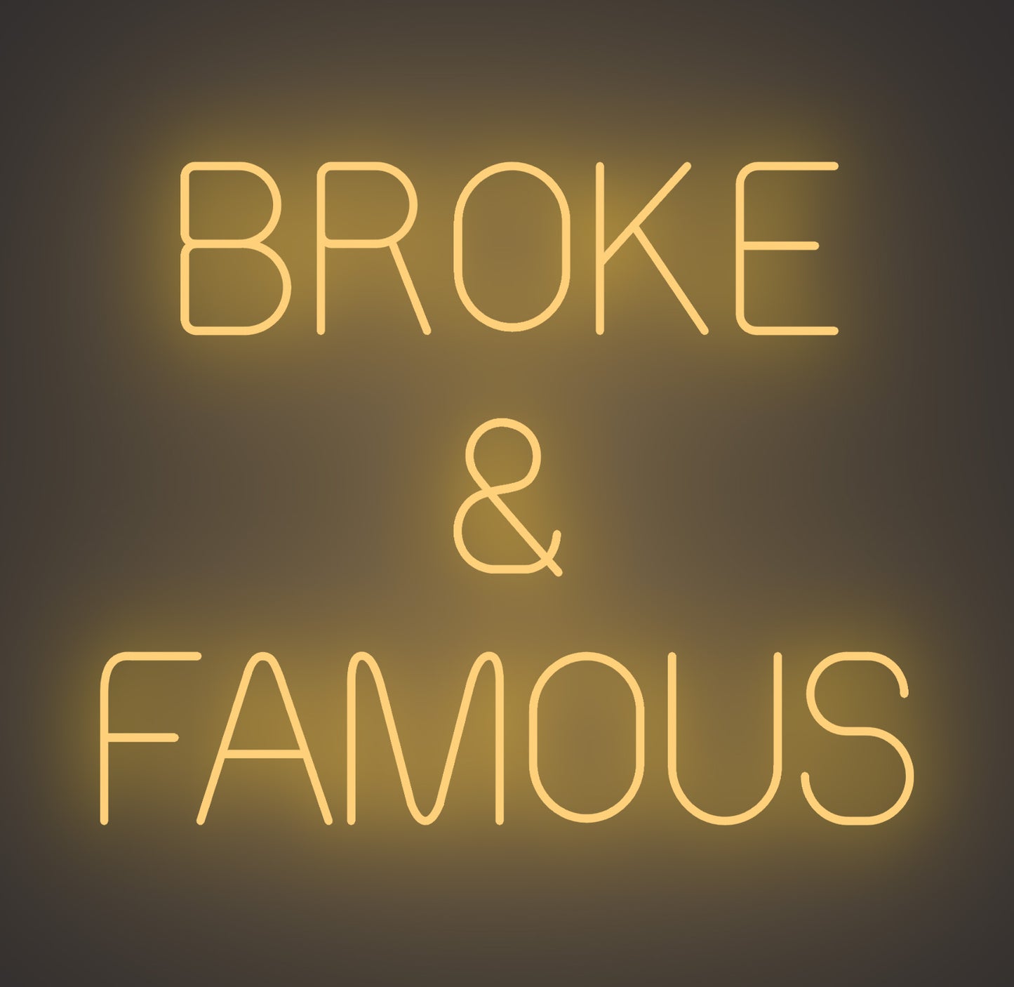 Broke and Famous