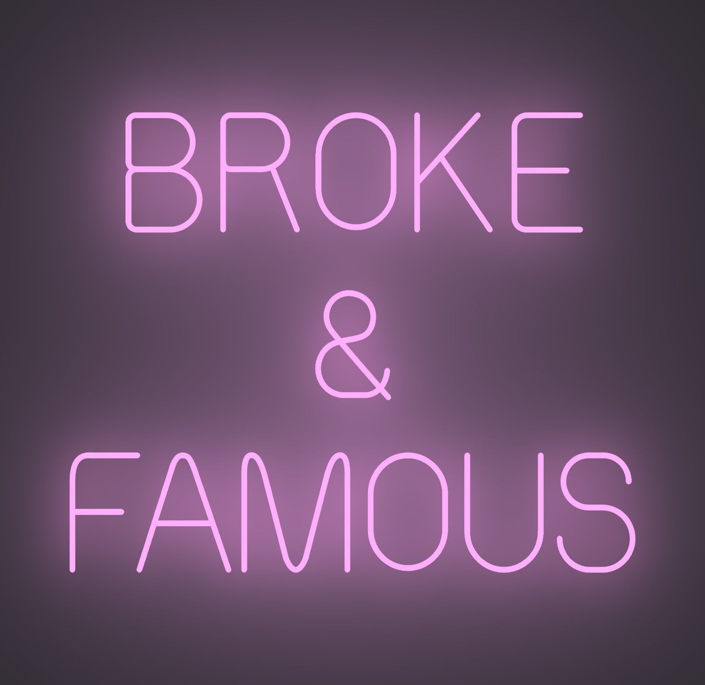 Broke and Famous