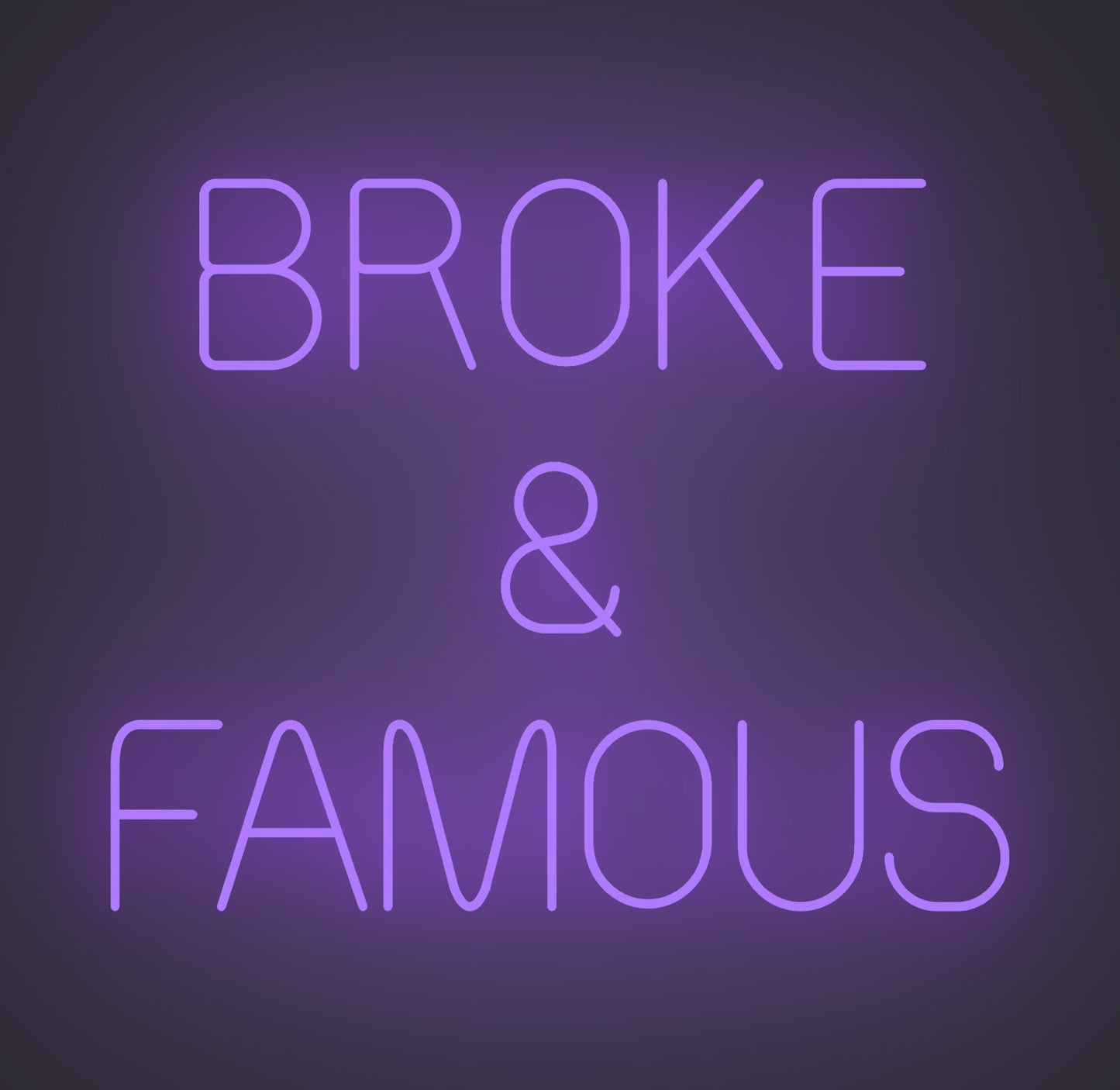 Broke and Famous