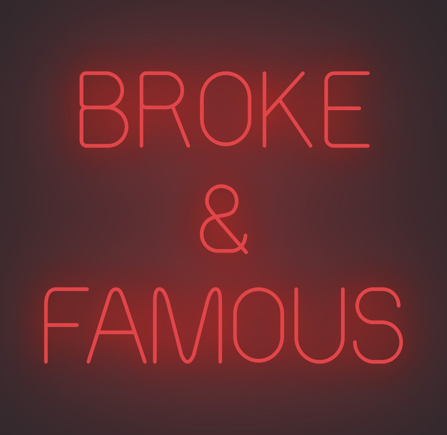 Broke and Famous