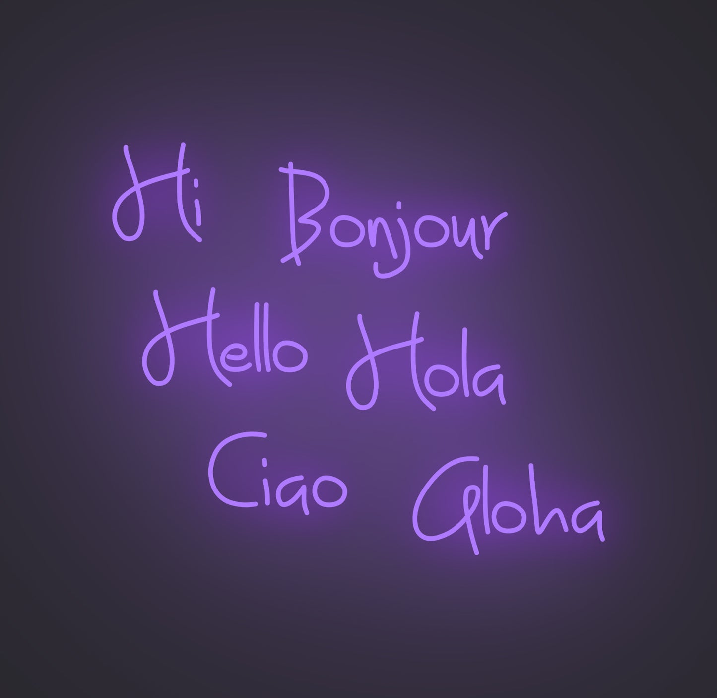 Hi Bonjour Hello Hola Ciao Aloha