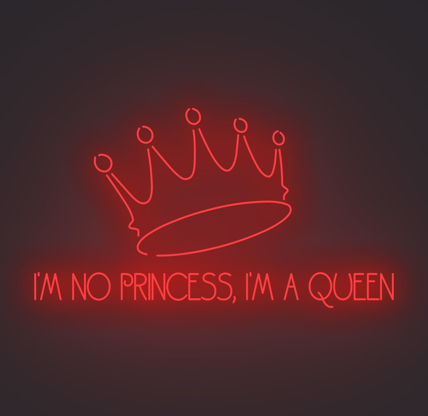 I'm No Princess I'm A Queen
