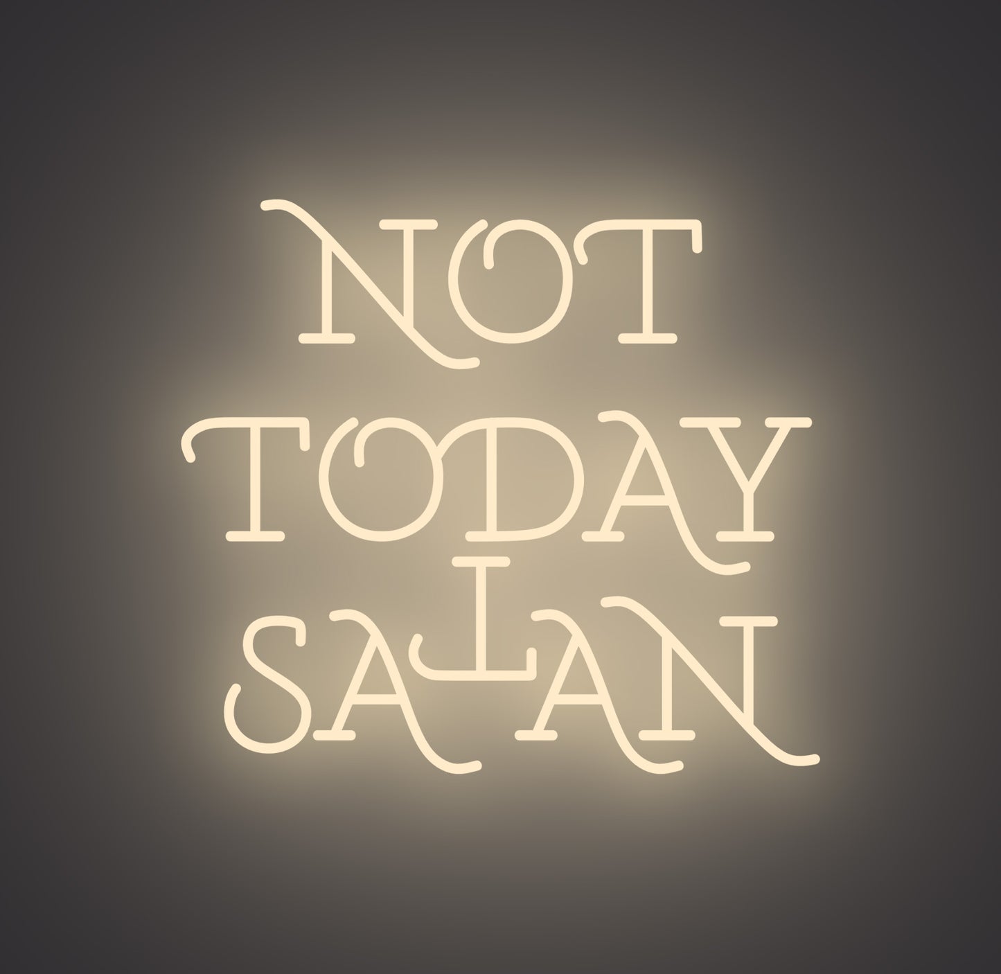 Not Today Satan
