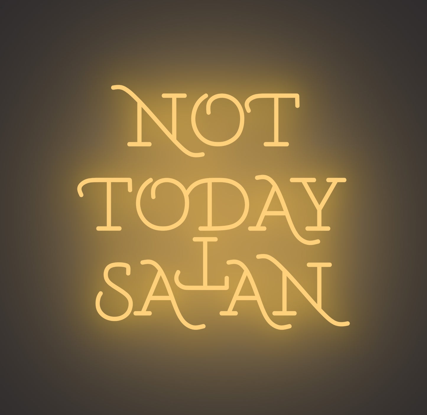 Not Today Satan