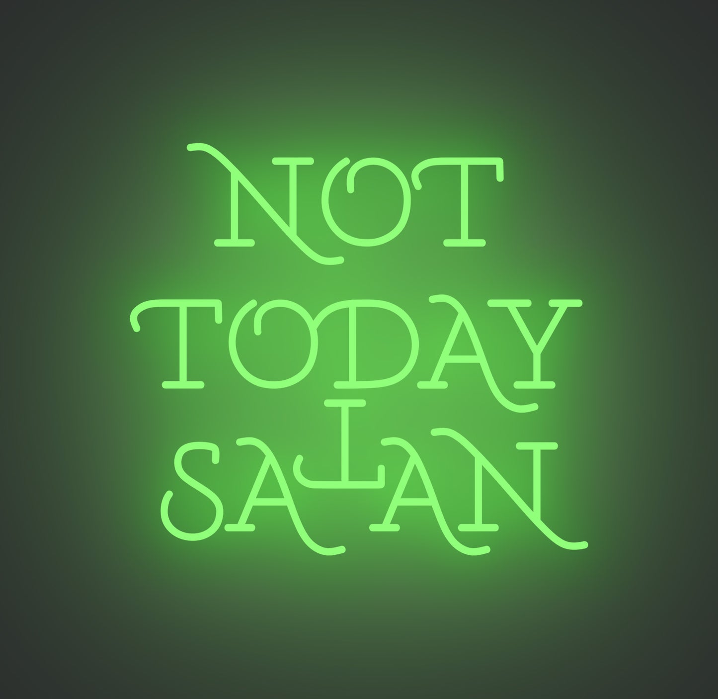 Not Today Satan