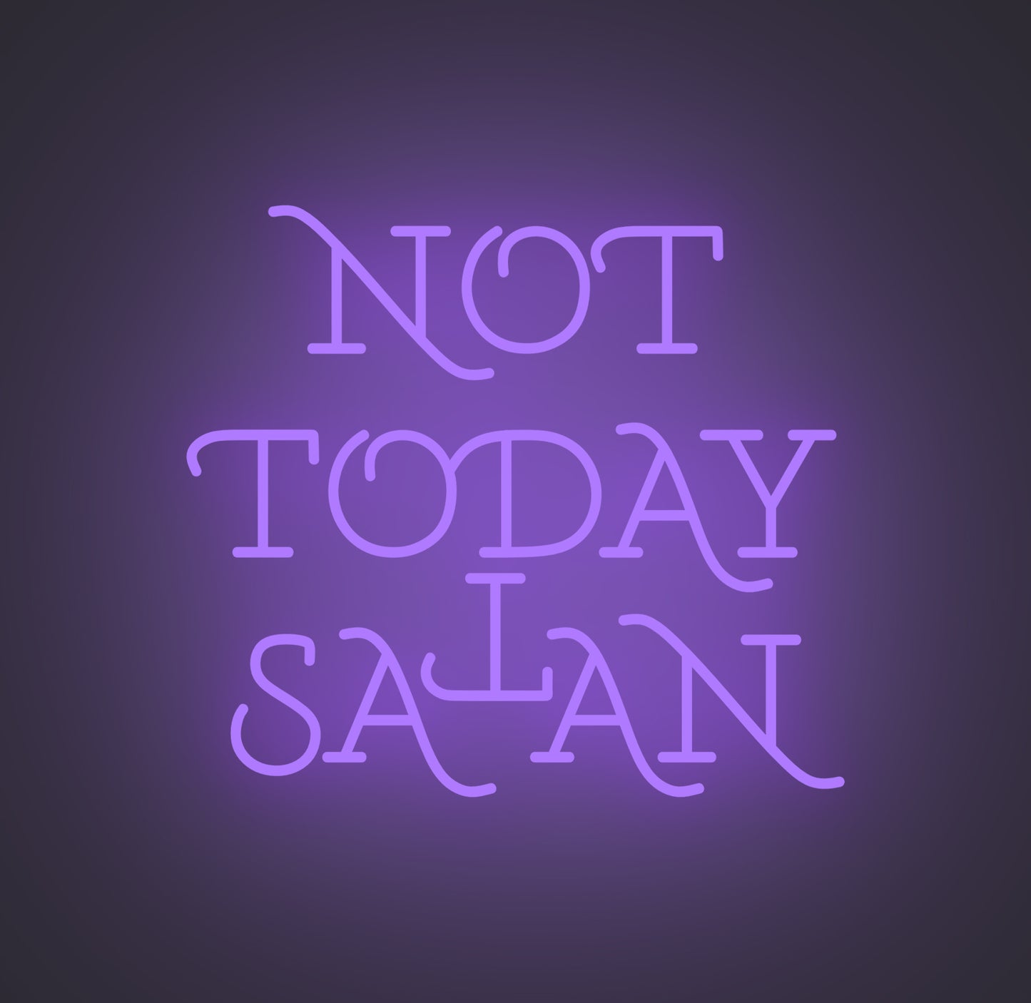 Not Today Satan