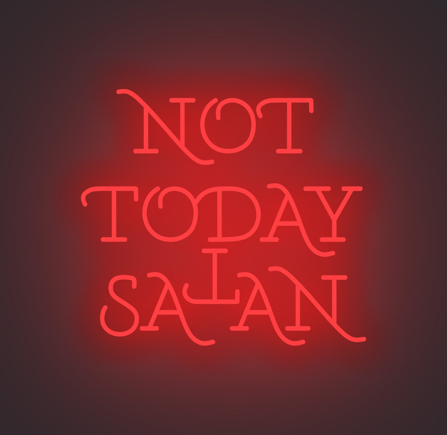 Not Today Satan