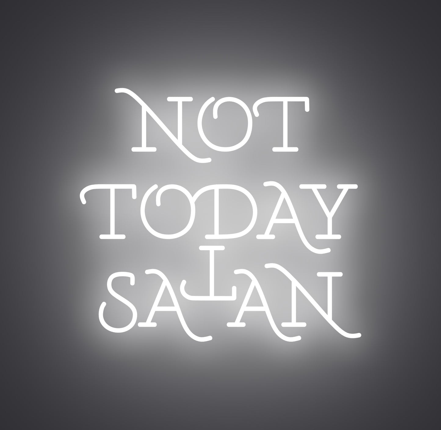 Not Today Satan