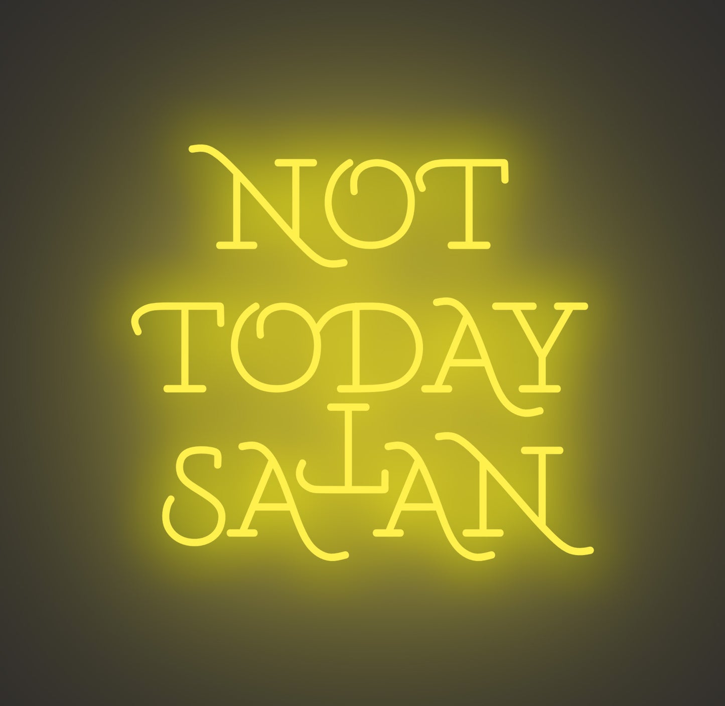 Not Today Satan