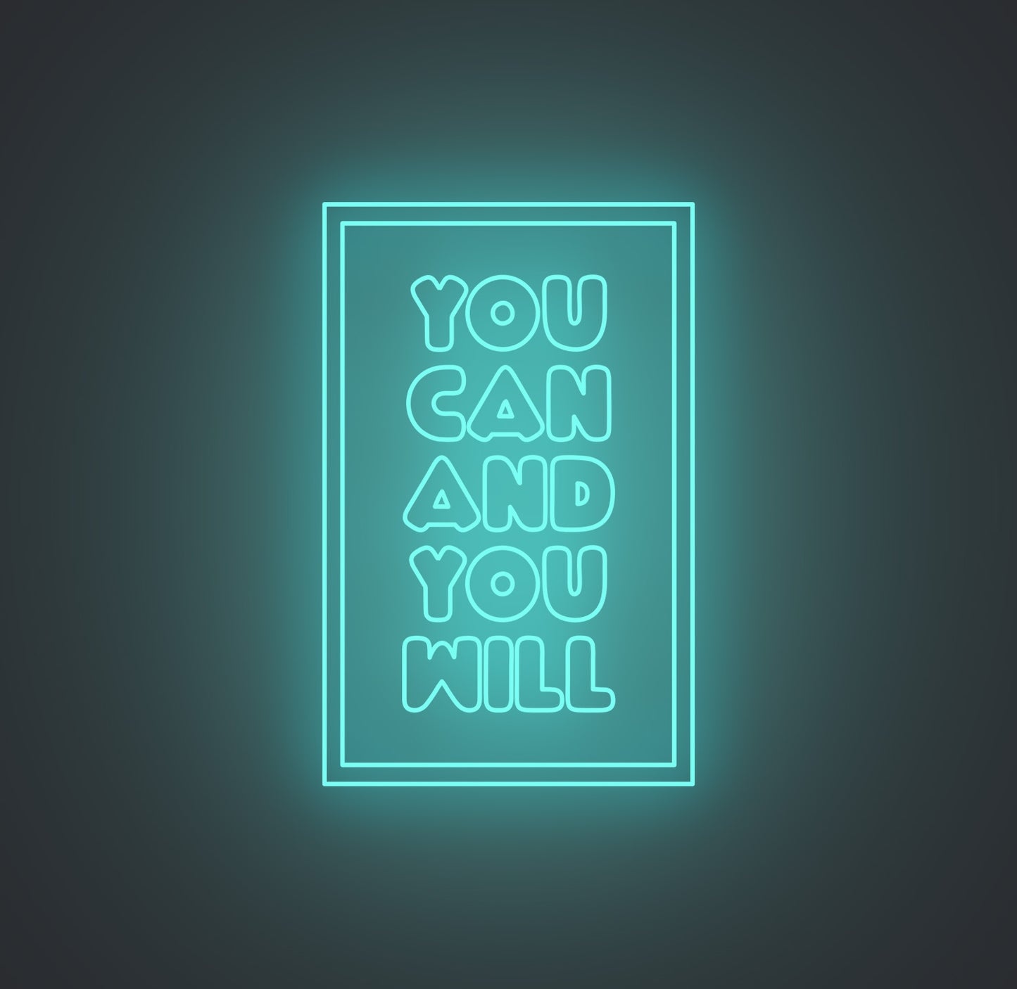 You Can and You Will