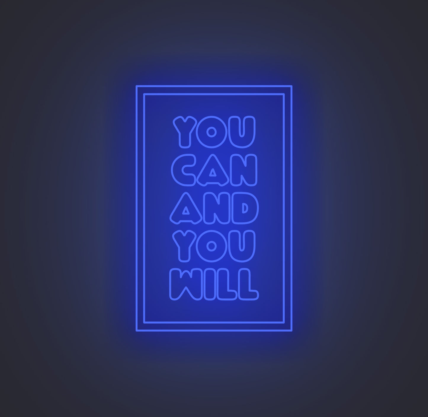 You Can and You Will