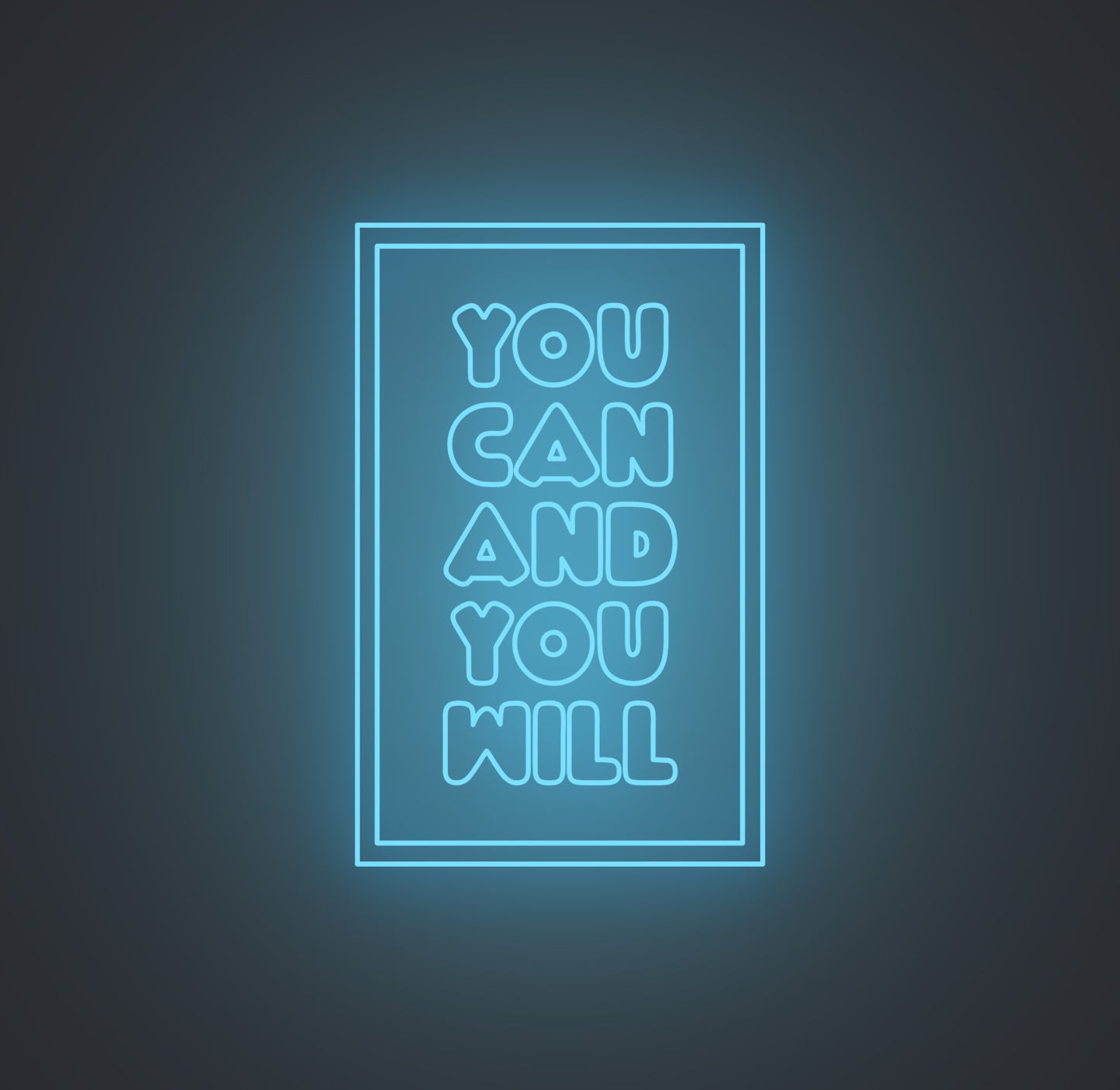 You Can and You Will
